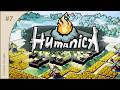 Humanica #7 | Бронзовые инструменты и крах обороны | Прохождение на русском