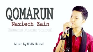 Video thumbnail of "Qomarun (Mostafa atef) | By Naziech Zain | Official Music Video"