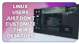 Linux users don't customize their systems all that much?!