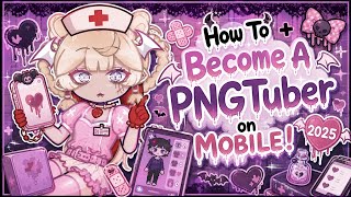 How To Become A PNGTuber on MOBLIE! | 2025 *STILL WORKS IN 2026*
