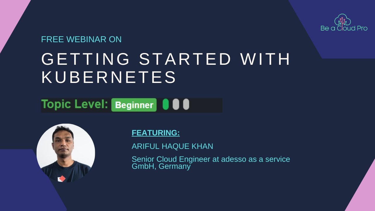 Webinar 8 - Getting started with Kubernetes - YouTube