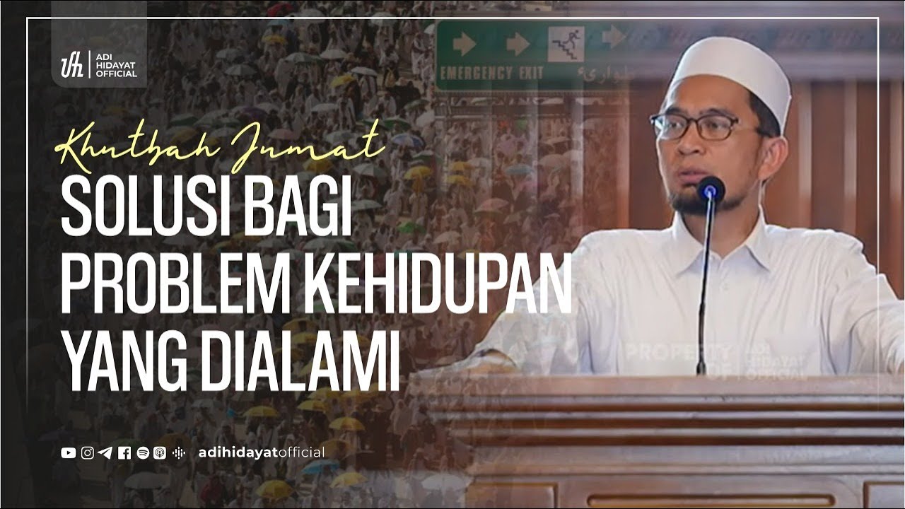 [LIVE] Khutbah Jum'at: Solusi Bagi Problem Kehidupan Yang Dialami - Ustadz Adi Hidayat