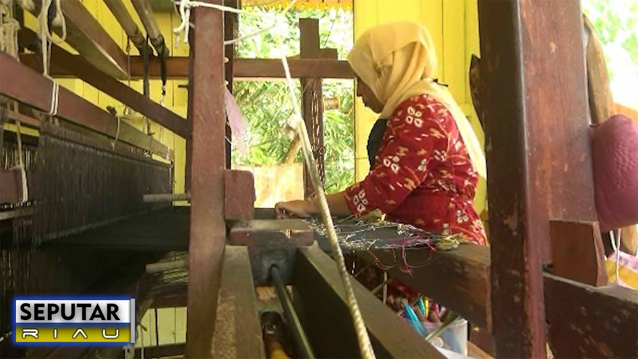 Pengrajin Kain Tenun Siak yang Masih Eksis | SEPUTAR RIAU