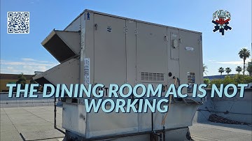 THE DINING ROOM AC IS NOT WORKING