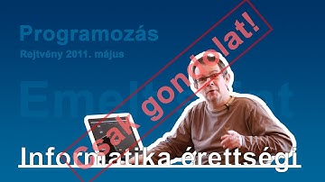 Programozás algoritmus, gondolat - Informatika érettségi 2011. május (magyar) - Rejtvény