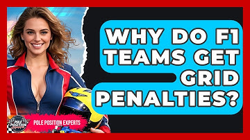 Why Do F1 Teams Get Grid Penalties? - Pole Position Experts