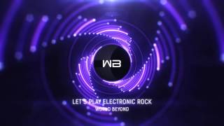 ENERGETIC GAMING MUSIC: Lets Play Electronic Rock by World Beyond [Stock Music]
