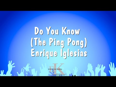 Do You Know The Ping Pong Enrique Iglesias Karaoke Version