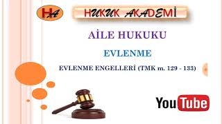 Evlenme Engelleri (2020 Aile Hukuku 6. Ders)