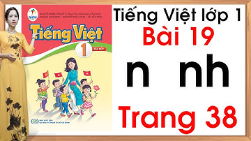 Tiếng việt lớp 1 sách cánh diều - Bài 19 |Học chữ n nh |Tiếng việt lớp 1