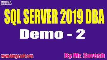 SQL SERVER 2019 DBA tutorials || Demo - 2 || by Mr. Suresh On 07-10-2020 @9AM