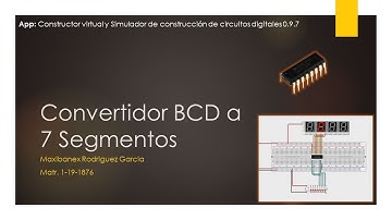Convertidor BCD a 7 Segmentos - Construcción y Funcionamiento