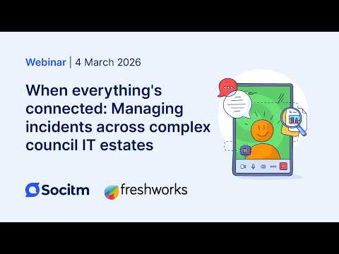 When everything's connected: Managing incidents across complex council IT estates - Freshworks