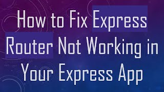 Famous How to Fix Express Router Not Working in Your Express App Wealth
