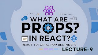 What are Props in React | React Tutorial for Beginners