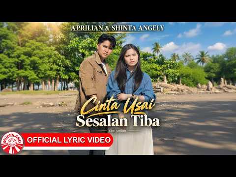 Aprilian & Shinta Angely - Cinta Usai Sesalan Tiba [Official Lyric Video HD]