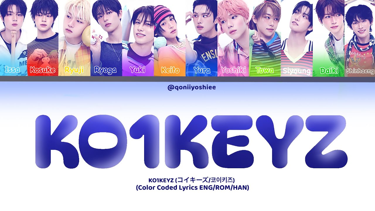 KO1KEYZ (コイキーズ/코이키즈) 'KO1KEYZ' (Color Coded Lyrics, ENG