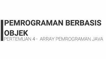 PBO - Pertemuan 4 - Bag 2 - Array Pemrograman Java