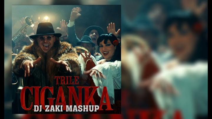TRILE - CIGANKA (DJ ZAKI MASHUP)
