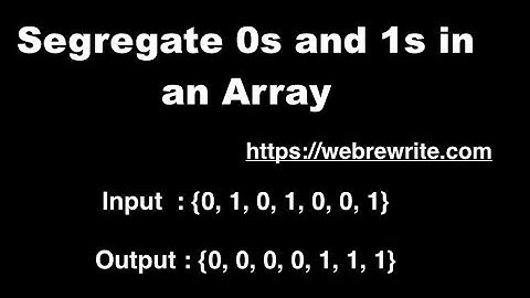 Segregate 0s and 1s in an Array - Java and C Code Examples