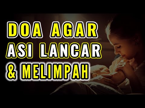 AMALAN DOA AGAR ASI KELUAR BANYAK, LANCAR DAN BERLIMPAH