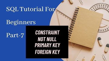 SQL Constraints Tutorials for beginners and non technical background students. Part-7 #SQL