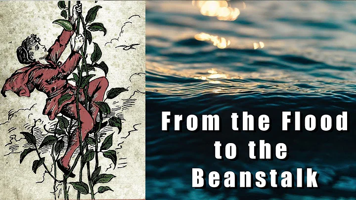 From the Flood to the Beanstalk - new patron only ...