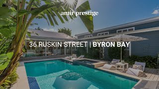 36 Ruskin Street, Byron Bay | NSW Luxury Property | Amir Prestige