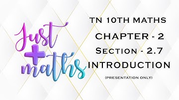 TN 10th Maths | Chapter 2 | Numbers and Sequences | Section 2.7 | Introduction | By Aarthy