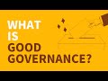 What is good governance? 👩‍👩‍👧‍👧