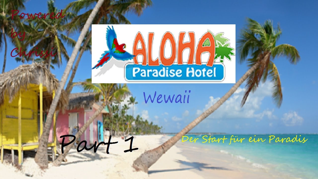 Let's Play Aloha Paradise Hotel (Wewaii) - #1 - Der Start für ein Paradise