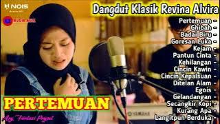 PERTEMUAN - GHIBAH - BADAI BIRU | REVINA ALVIRA FULL ALBUM DANGDUT KLASIK GASENTRA TERBARU 2022