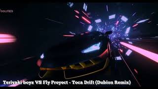 Teriyaki boyz VS Fly Proyect - TOCA DRIFT (Dubion Remix)