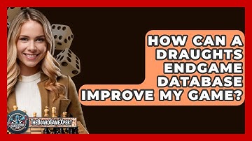 How Can A Draughts Endgame Database Improve My Game? - The Board Game Xpert