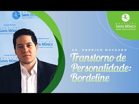 Transtorno de Personalidade Borderline - Dr. Rodrigo Machado