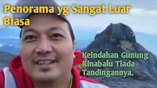 Puncak Gunung Kinabalu Sangat Indah Dan Cantik, Penorama Yg Luar Biasa...