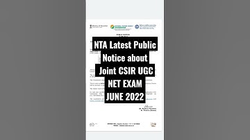 NTA Latest Public Notice about Joint CSIR UGC NET EXAM JUNE 2022 News Update