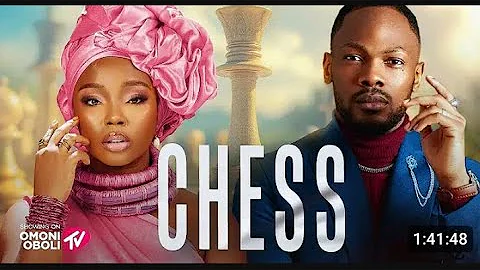 CHESS – nigeria movie 2025, letest full movie