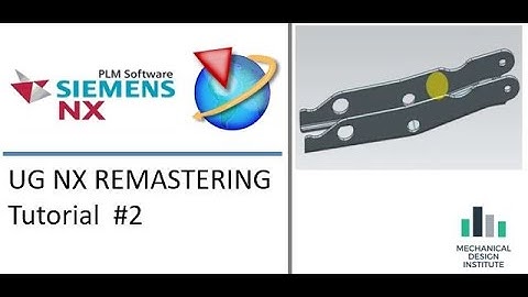 UG NX PART REMASTERING TUTORIAL #2