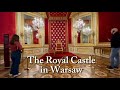 The Royal Castle in Warsaw - The King’s Residence - The Royal Route