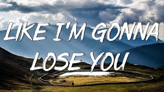 Like I'm Gonna Lose You (Lyrics) | Meghan Trainor ft. John Legend  Adele, Camila Cabello