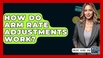 How Do ARM Rate Adjustments Work? - CreditGuide360.com