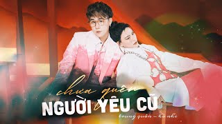 Video thumbnail of "CHƯA QUÊN NGƯỜI YÊU CŨ | Trung Quân x Hà Nhi x Hứa Kim Tuyền | cover"