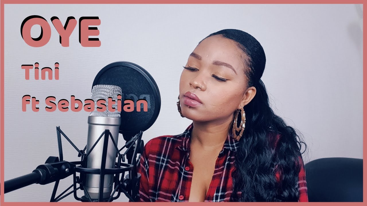 TINI FT SEBASTIAN YATRA _ OYE _ TONYCIA COVER