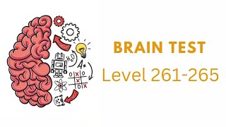 Brain Test Level 261 262 263 264 265 Walkthrough Solution