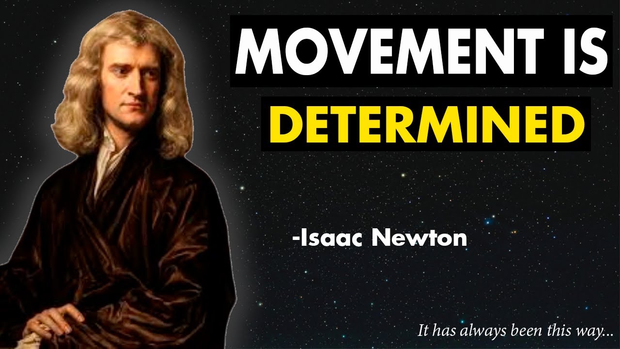 Nothing moves by chance: Newton proved that FREEDOM does NOT exist