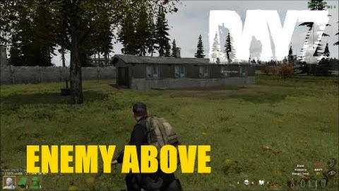DayZ Overpoch - (Series 4) Part 17 - Enemy Above