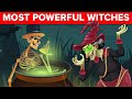 Who Were The Most Famous Witches And What Were Their Powers