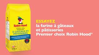 Farine à gâteaux et pâtisseries Premier choix Robin Hood®