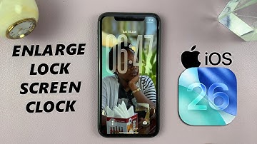 iOS 26: How To Stretch Lock Screen Clock On iPhone